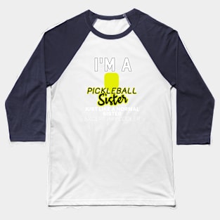 Pickleball Sister Baseball T-Shirt